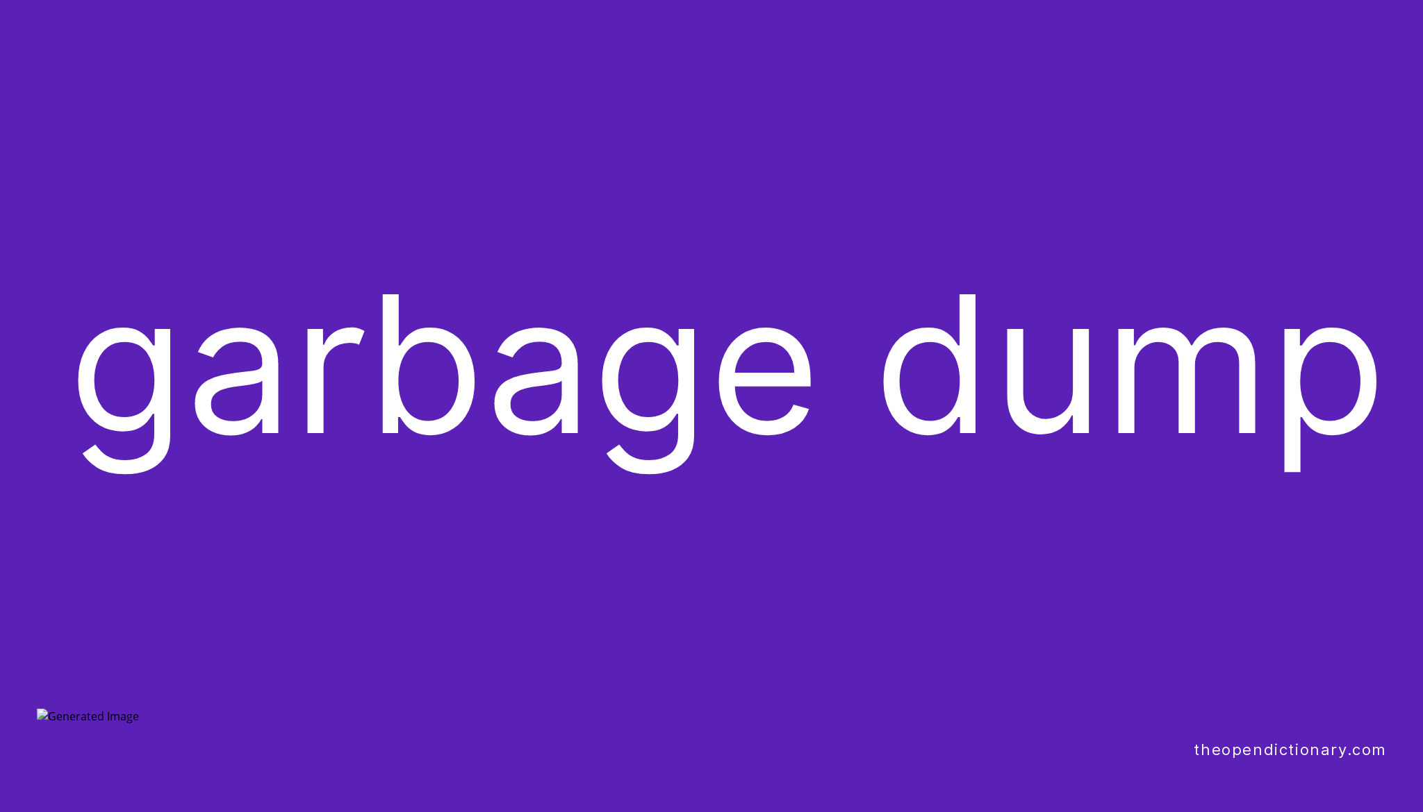 garbage-dump-meaning-of-garbage-dump-definition-of-garbage-dump